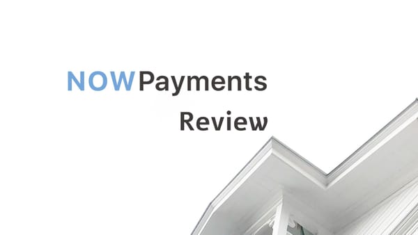 NOWPayment Review And Features: Evolution Of Payment Systems