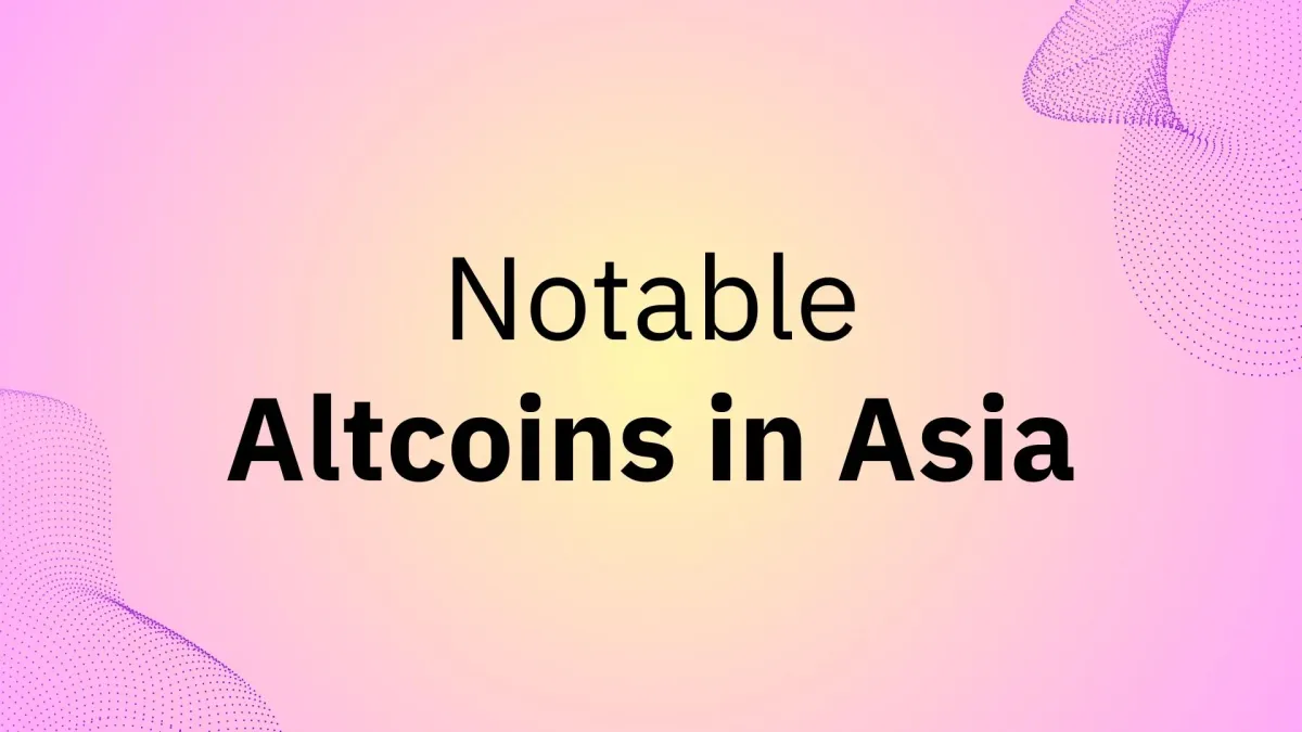 Top 7 Notable Altcoins Popular Among Asian Investors