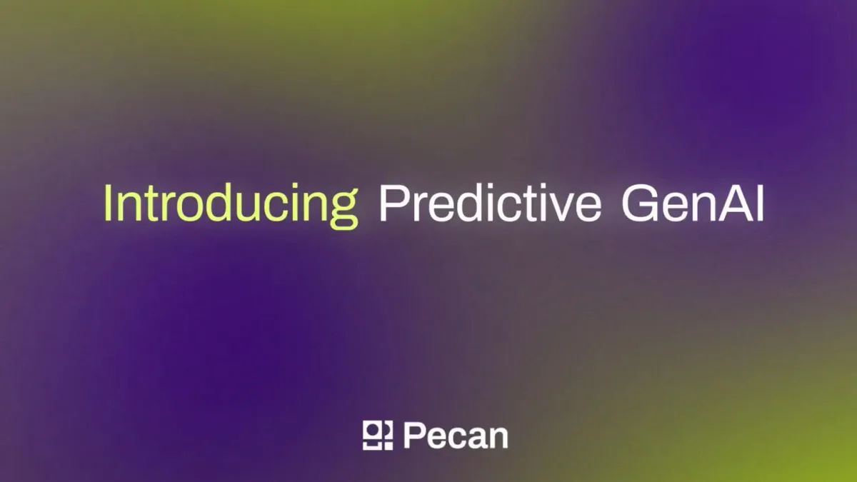 Pecan AI Rolls Out Predictive GenAI For Streamlined AI Modeling