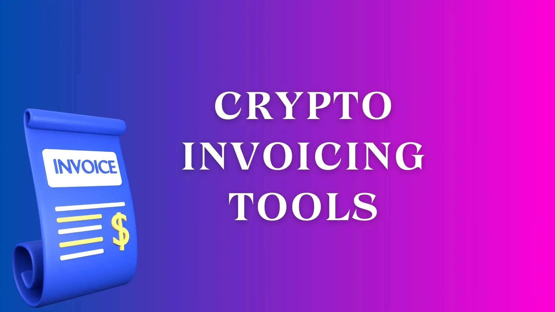 7 Best Tools For Seamless Crypto Invoicing For Asian Businesses