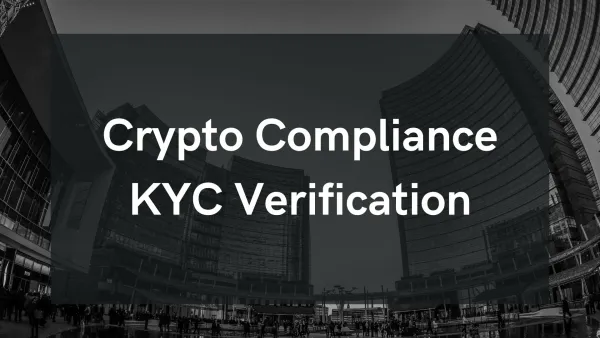 7 Best Crypto Compliance And KYC Verification Tools In Asia