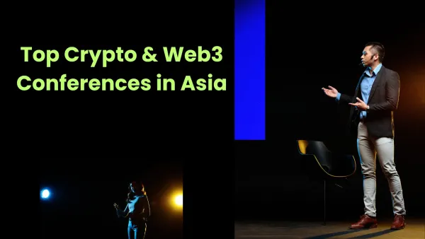 7 Leading Annual Crypto & Web3 Conferences In Asia