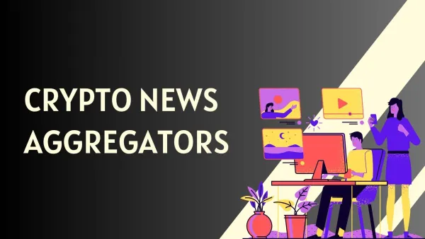 7 Best Crypto News Aggregators For Asians In 2024