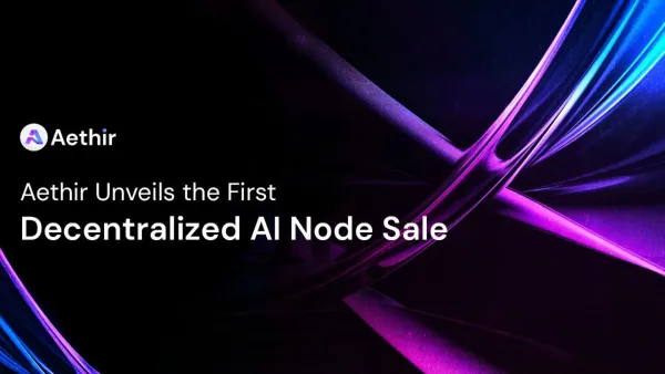 Aethir Launches Decentralized AI Node Sale