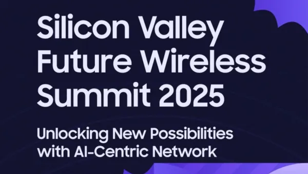 Samsung Showcases AI-Native 6G At Silicon Valley Summit